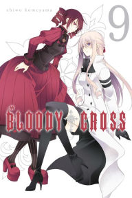 Title: Bloody Cross, Vol. 9, Author: Shiwo Komeyama