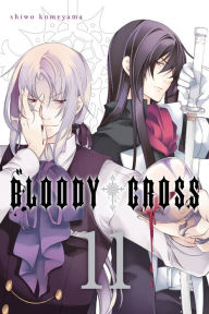 Title: Bloody Cross, Vol. 11, Author: Shiwo Komeyama