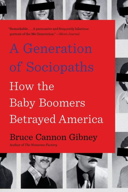 A Generation of Sociopaths   by Bruce Gibney 
