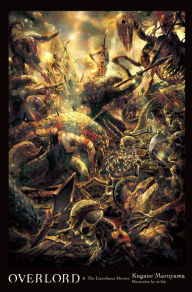 Title: Overlord, Vol. 4 (light novel): The Lizardman Heroes, Author: Kugane Maruyama