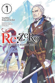 Title: Re:ZERO -Starting Life in Another World-, Vol. 7 (light novel), Author: Tappei Nagatsuki