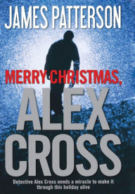 Title: Merry Christmas, Alex Cross, Author: James Patterson