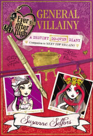 General Villainy: A Destiny Do-Over Diary (Ever After High Series)