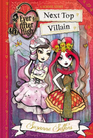 Next Top Villain (Ever After High Series)