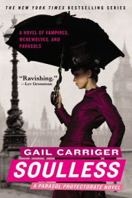 Title: Soulless (Parasol Protectorate Series #1), Author: Gail Carriger