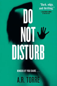 Title: Do Not Disturb (Deanna Madden Series #2), Author: A. R. Torre