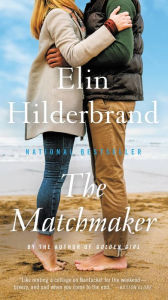 Title: The Matchmaker, Author: Elin Hilderbrand