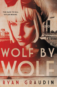 Title: Wolf by Wolf (Wolf by Wolf Series #1), Author: Ryan Graudin