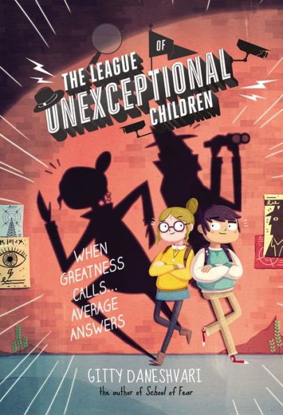 The League of Unexceptional Children (The League of Unexceptional Children Series #1)