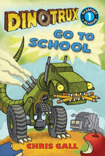 Dinotrux Go to School (Dinotrux Series)