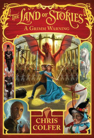 Title: A Grimm Warning (The Land of Stories Series #3), Author: Chris Colfer