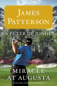 Title: Miracle at Augusta, Author: James Patterson