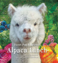 Title: Alpaca Lunch (Sweet Pea & Friends Series #4), Author: Jennifer Churchman