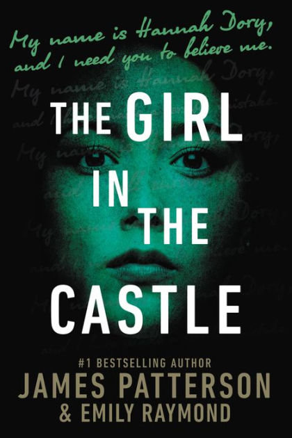 The Girl in the Castle by James Patterson, Emily Raymond, Hardcover Barnes and Noble®