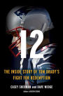 12: The Inside Story of Tom Brady's Fight for Redemption