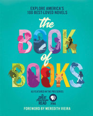 Title: The Great American Read: Book of Books: Explore America's 100 Best-Loved Novels, Author: PBS