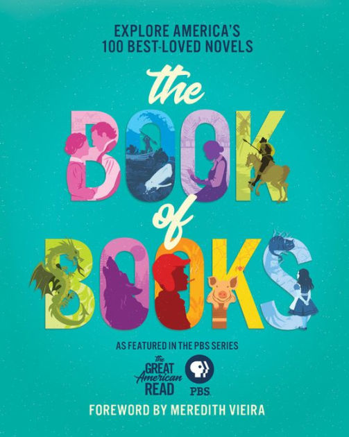 The Great American Read The Book of Books Explore America's 100 BestLoved Novels by PBS