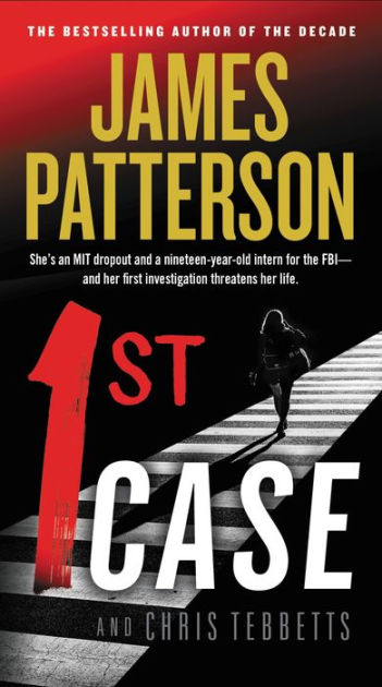 1st Case By James Patterson, Chris Tebbetts |, Hardcover | Barnes & Noble®