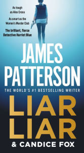 Free ibook downloads for ipad Liar Liar FB2 DJVU by James Patterson, Candice Fox 9781538730775 (English Edition)
