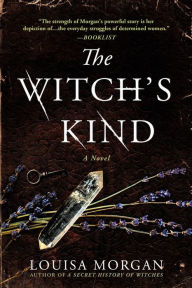 Title: The Witch's Kind: A Novel, Author: Louisa Morgan