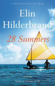 Title: 28 Summers, Author: Elin Hilderbrand