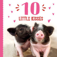 Title: 10 Little Kisses, Author: Taylor Garland