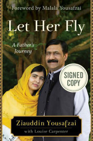 Free ebook or pdf download Let Her Fly: A Father's Journey (English literature) 9780316450492 MOBI FB2 iBook by Ziauddin Yousafzai, Louise Carpenter, Malala Yousafzai