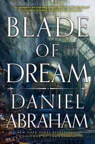 Title: Blade of Dream, Author: Daniel Abraham