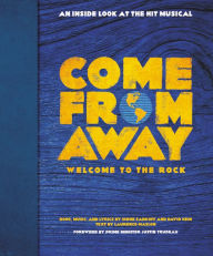 Free pdf full books download Come From Away: Welcome to the Rock: An Inside Look at the Hit Musical (English literature)