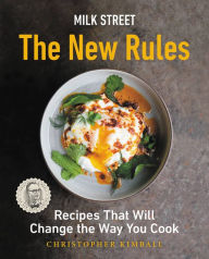 Title: Milk Street: The New Rules: Recipes That Will Change the Way You Cook, Author: Christopher Kimball