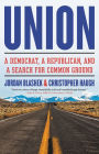 Union: A Democrat, a Republican, and a Search for Common Ground