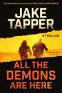 All the Demons Are Here: A Thriller