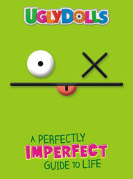 Title: UglyDolls: A Perfectly Imperfect Guide to Life, Author: Meredith Rusu