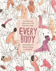 Title: Every Body: An Honest and Open Look at Sex from Every Angle, Author: Julia Rothman