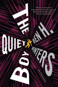 Title: The Quiet Boy: A Novel, Author: Ben H. Winters