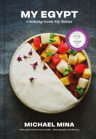 Title: My Egypt: Cooking from My Roots (A Cookbook), Author: Michael Mina