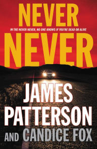 Title: Never Never (Harriet Blue Series #1), Author: James Patterson