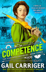 Title: Competence (Custard Protocol Series #3), Author: Gail Carriger