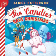 Title: The Candies Save Christmas, Author: James Patterson
