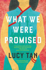 Title: What We Were Promised, Author: Lucy Tan