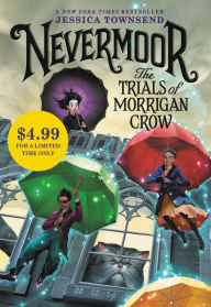 Title: Nevermoor: The Trials of Morrigan Crow (Nevermoor Series #1), Author: Jessica Townsend