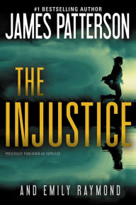 Title: The Injustice, Author: James Patterson