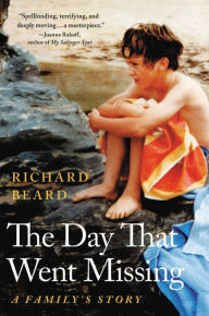 Title: The Day That Went Missing: A Family's Story, Author: Richard Beard