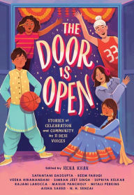 Title: The Door Is Open: Stories of Celebration and Community by 11 Desi Voices, Author: Veera Hiranandani
