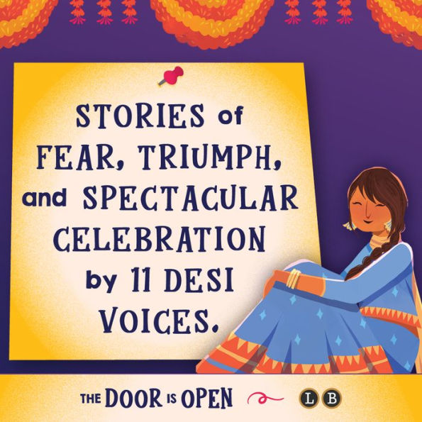 The Door Is Open: Stories of Celebration and Community by 11 Desi Voices