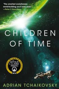 Title: Children of Time (Children of Time Series #1), Author: Adrian Tchaikovsky