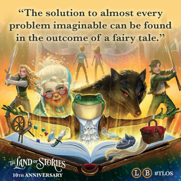 The Wishing Spell, 10th Anniversary Illustrated Edition (The Land of Stories Series #1)