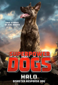Title: Superpower Dogs: Halo: Disaster Response Dog, Author: Cosmic