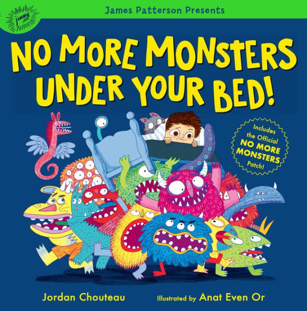 No More Monsters Under Your Bed! by Jordan Chouteau, Anat Even Or