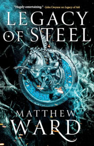 Title: Legacy of Steel, Author: Matthew Ward